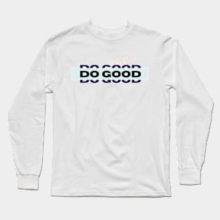 Do Good for God Split Word Christian faith typography Long Sleeve T-Shirt